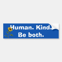 Human Kind Quote met zonnebloem Bumpersticker