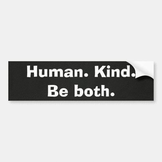 Human Kind Quote on Black Bumpersticker (Voorkant)