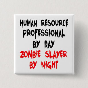 Human Resource Professionele Zombie Slayer Vierkante Button 5,1 Cm