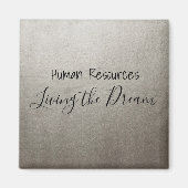 Human Resources Living the Dream Work Kantoor Magneet (Voorkant)