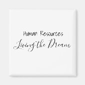 Human Resources Living the Dream Work Kantoor Magneet (Voorkant)