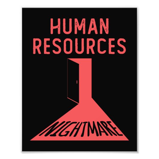 Human Resources Nightmare Funny Kantoor Medewerker Foto Afdruk (Voorkant)