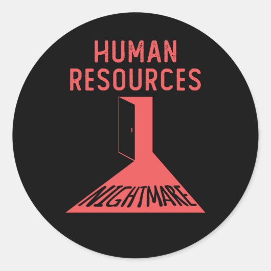 Human Resources Nightmare Funny Kantoor Medewerker Ronde Sticker (Voorkant)