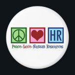 Human Resources Peace Love HR Magneet<br><div class="desc">Kort de gift van de afdeling van het personeel voor een manager van u bij een bedrijf of een zaken. Peace Love Human Resources.</div>