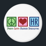 Human Resources Peace Love HR Magneet<br><div class="desc">Kort de gift van de afdeling van het personeel voor een manager van u bij een bedrijf of een zaken. Peace Love Human Resources.</div>