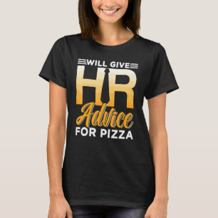 Human Resources Pizza Manager Hr Specialist Employ T-shirt