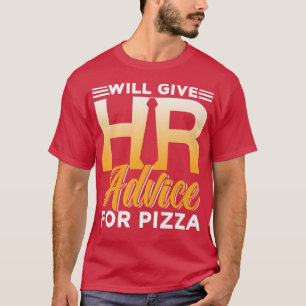 Human Resources Pizza Manager Hr Specialist Employ T-shirt
