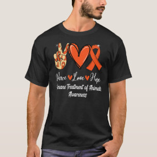 Humane behandeling van dieren Peace Love Hope Oran T-shirt