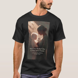 Humanitarian Mother's Day - Anti-War Peace Tribute T-shirt