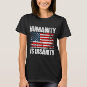 Humanity Versus Insanity Distressed American Flag  T-shirt (Voorkant)
