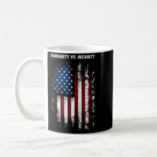 Humanity Vs. Insanity Distressed American Patrioti Koffiemok (Links)