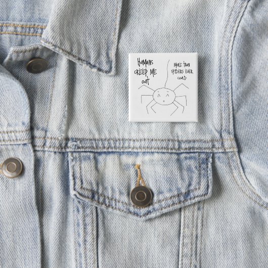 Humans Creep Me Out Vierkante Button 5,1 Cm (In situ)