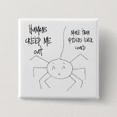 Humans Creep Me Out Vierkante Button 5,1 Cm (Voorkant)