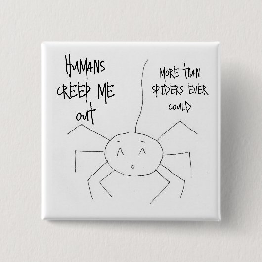 Humans Creep Me Out Vierkante Button 5,1 Cm (Voorkant)