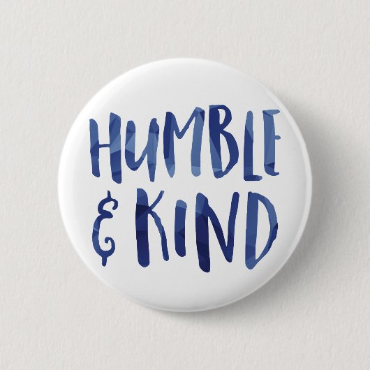 Humble and Kind Geometric Typography - GLS Ronde Button 5,7 Cm (Voorkant)
