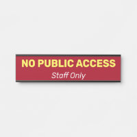 Humble, Basic & Simple "NO PUBLIC TOEGANG"