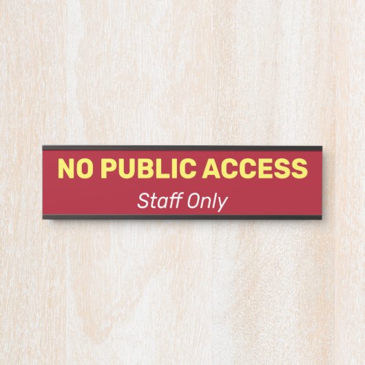 Humble, Basic & Simple "NO PUBLIC TOEGANG" Deurbordje (Voorkant)