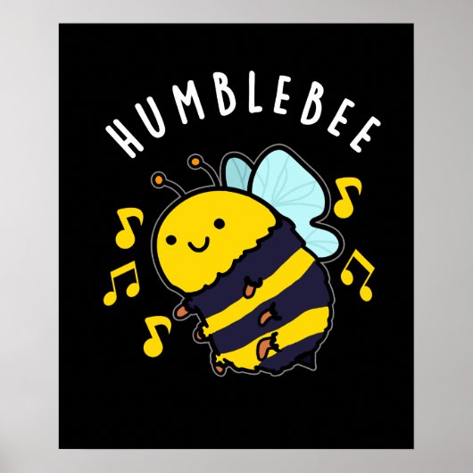 Humble bee Funny Bumblebee Pun Dark BG Poster (Voorkant)