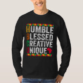 Humble Blessed Creative Unique Black History and C T-shirt (Voorkant)