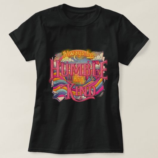 Humble & Kind Inspiration Women's Tee T-shirt (Design voorkant)
