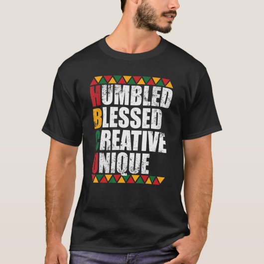 Humbled Blessed Creative Unique Historically Black T-shirt (Voorkant)