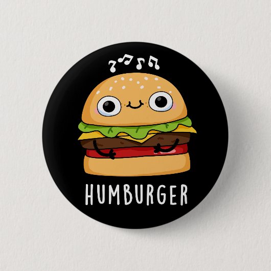 Humburger Funny Humming Burger Pun Dark BG Ronde Button 5,7 Cm (Voorkant)