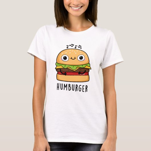 Humburger Funny Humming Burger Pun T-shirt (Voorkant)