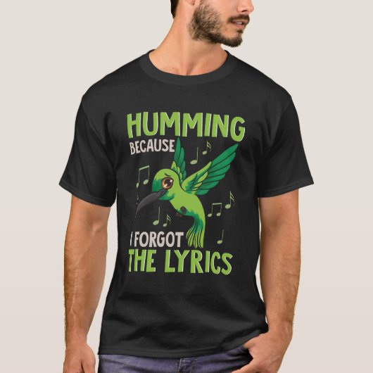 Humming omdat ik de songtekst Humming Bird vergete T-shirt (Voorkant)