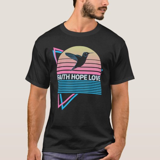 Hummingbird Bird Lover Retro Faith Hope Love T-shirt (Voorkant)
