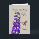 Hummingbird Happy Birthday Granddaughter, Kari Kaart<br><div class="desc">"Hummingbird Happy Birthday Granddaughter" by Catherine Sherman. A hummingbird sipping nectar from a purple delphinium creates a beautiful greeting for a birthday. You can personalize this card with any name and main.</div>