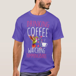 Hummingbird Love Drink Coffee die Hummingb bekijkt T-shirt