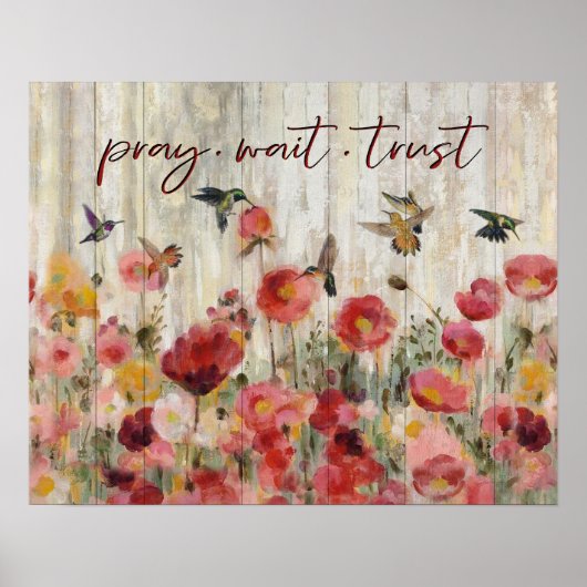 Hummingbird Pray Wait Trust Housewarming Gifts Poster (Voorkant)