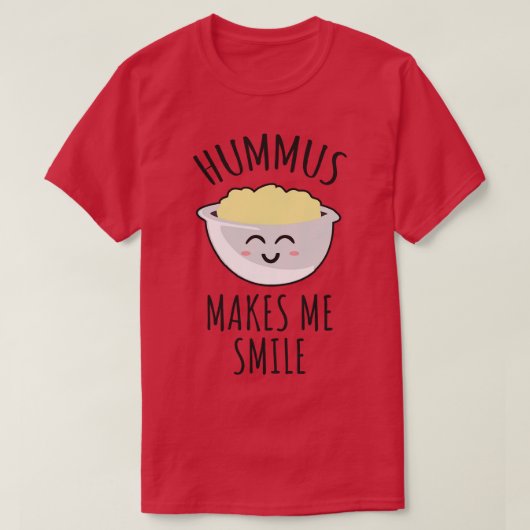 Hummus laat me glimlachen t-shirt (Design voorkant)