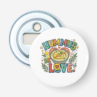 Hummus Wees Liefde – Grappig Voedsel Grap T-Shirt Button Flesopener