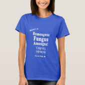 Humongous Fungus T-Shirt (Witte tekst) (Voorkant)