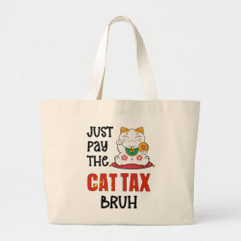 HUMOR BETAALT DE CAT TAX BRUH GROTE TOTE BAG