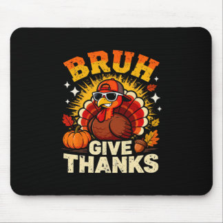 Humor Bruh Geef Dank Funny Thanksgiving Kalkoen B Muismat