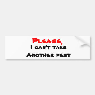 Humor-bumper-stickers, neem geen ander ongedierte bumpersticker