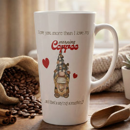 Humor Coffee Quote Gnome Grappige Valentijnsdag Gi Latte Mok
