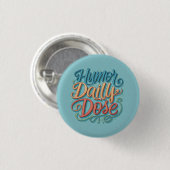 Humor Dagelijkse dosering Ronde Button 3,2 Cm (Voorkant /achterkant)
