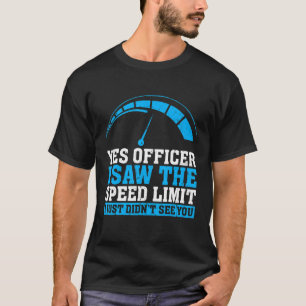 Humor Driver Politie Funny Mechanic Gezegde Car Me T-shirt