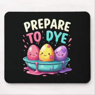 Humor Egg Hunting Bereid je voor op Dye 3 Muismat