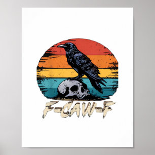 Humor F-Caw-F Gotische Grappige Kraai Essentiële R Poster
