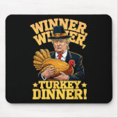Humor Funny Trump Winner Winner Turkey Dinner Than Muismat (Voorkant)