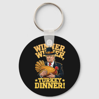 Humor Funny Trump Winner Winner Turkey Dinner Than Sleutelhanger