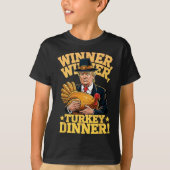 Humor Funny Trump Winner Winner Turkey Dinner Than T-shirt (Voorkant)