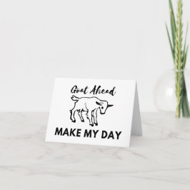 Humor Geitenvlees: Ga (at) vooruit, maak mijn dag  Kaart