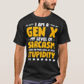 Humor Generation X Grappig Gen X niveau van sarcas T-shirt (Voorkant)