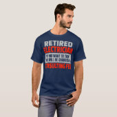 Humor Gepensioneerde elektricien Funny Retirement T-shirt (Voorkant volledig)