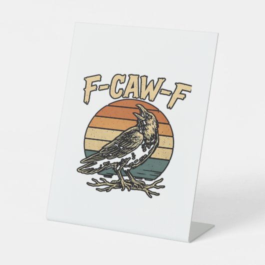 Humor Gothic F Caw F Funny Crow Creative Style Reclamebord Met Voetstuk (Voorkant)